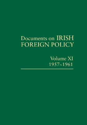 Documents on Irish Foreign Policy, v. 11: 1957-1961 2018 2018th ed.