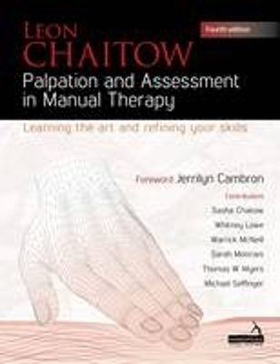 Palpation and Assessment in Manual Therapy: Learning the Art and Refining your Skills 4th Revised edition
