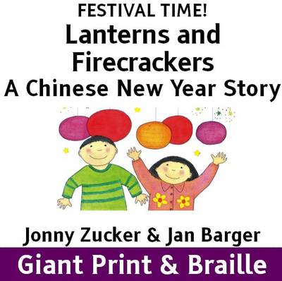 Lanterns and Firecrackers: A Chinese New Year Story