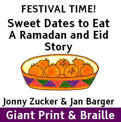 Sweet Dates to Eat: A Ramadan and Eid Story