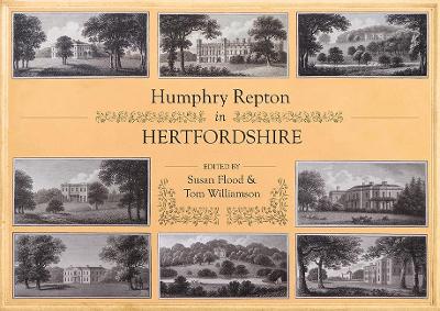Humphry Repton in Hertfordshire: Documents and landscapes 2018