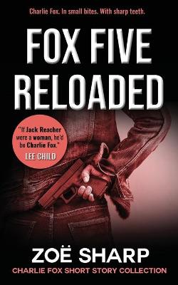 FOX FIVE RELOADED: Charlie Fox short story collection