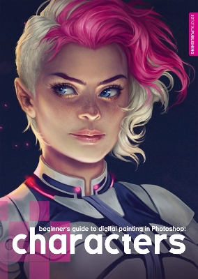 Beginner's Guide to Digital Painting in Photoshop: Characters: Characters