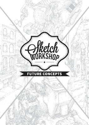 Sketch Workshop: Future Concepts: Future Concepts
