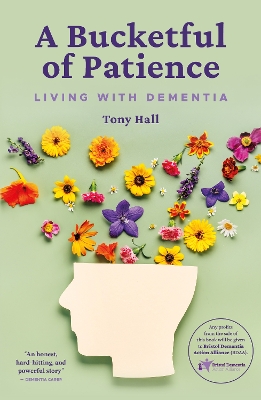 Bucketful of Patience: Living with Dementia