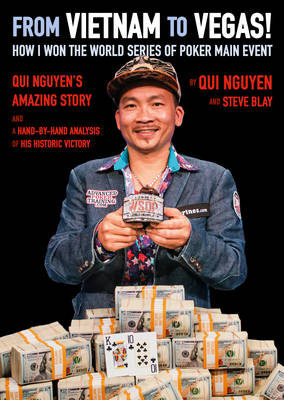 From Vietnam to Vegas!: How I Won the World Series of Poker Main Event