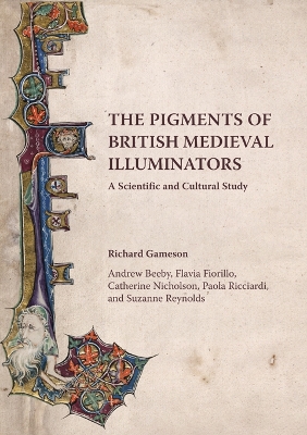 Pigments of British Medieval Illuminators: A Scientific and Cultural Study
