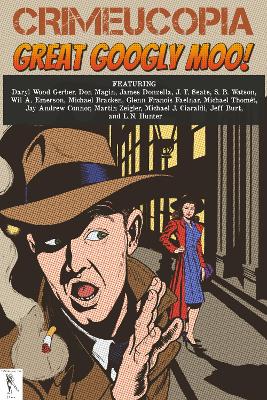 Crimeucopia - Great Googly Moo!