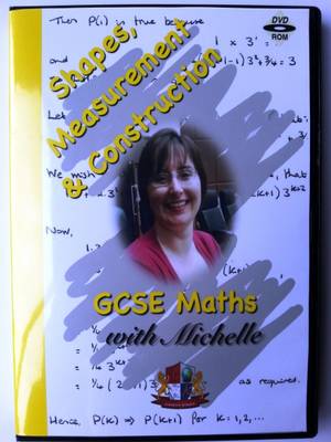 GCSE Maths with Michelle: Shapes, Measurement & Construction
