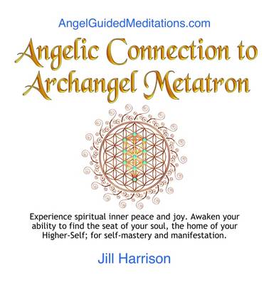 Angelic Connection to Archangel Metatron