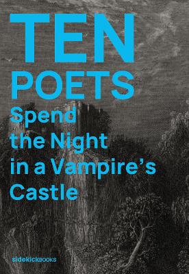 Ten Poets Spend the Night in a Vampire's Castle