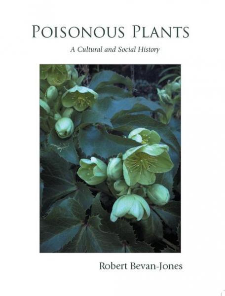 Poisonous Plants: A Cultural and Social History