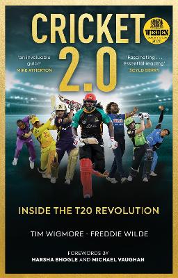 Cricket 2.0: Inside the T20 Revolution - WISDEN BOOK OF THE YEAR 2020