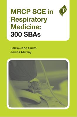 MRCP SCE in Respiratory Medicine: 300 SBAs