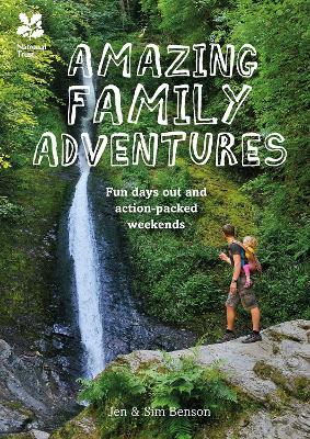 Amazing Family Adventures: Fun days out and action-packed weekends
