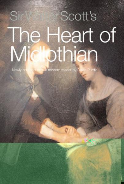 Sir Walter Scott's The Heart of Midlothian