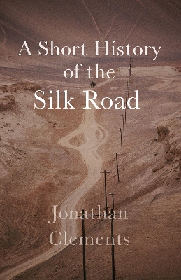 Short History of the Silk Road