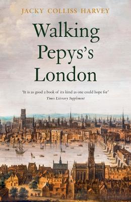 Walking Pepys's London New edition