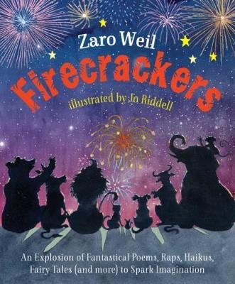 Firecrackers: An Explosion of Poems, Raps, Haikus, Little Plays, Fairy Tales (and more) To  Spark Imagination