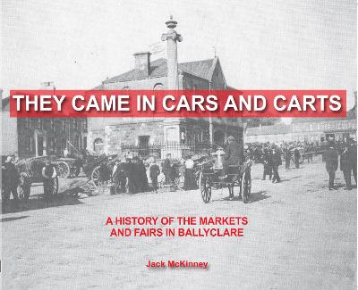 They Came in Cars and Carts: A History of the Markets and Fairs in Ballyclare 2022