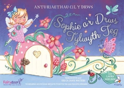 Cyfres Anturiaethau Cil y Drws: Sophie a'r Drws Tylwyth Teg