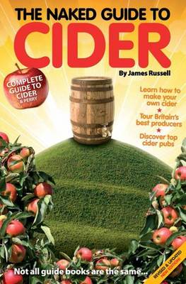 Naked Guide to Cider: Not All Guide Books are the Same 3rd Revised edition