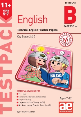 11plus English Year 5-7 Testpack B Practice Papers 1-4: Technical English Practice Papers