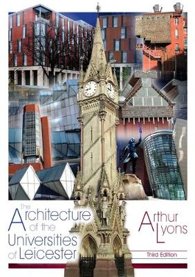 Architecture of the Universities of Leicester 3rd Revised edition