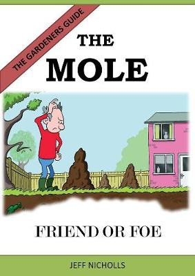 Mole: Friend or Foe