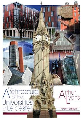 Architecture of the Universities of Leicester: Fourth Edition