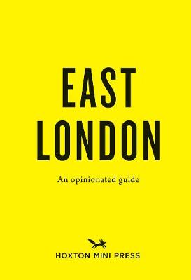 Opinionated Guide to East London