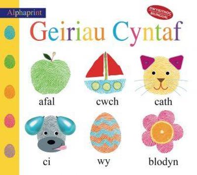 Cyfres Alphaprint: Geiriau Cyntaf/First Words: Geiriau Cyntaf Bilingual edition