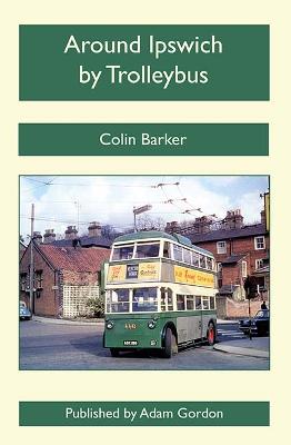 Around Ipswich by Trolleybus