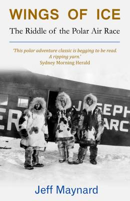 Wings of Ice: The Riddle of the Polar Air Race