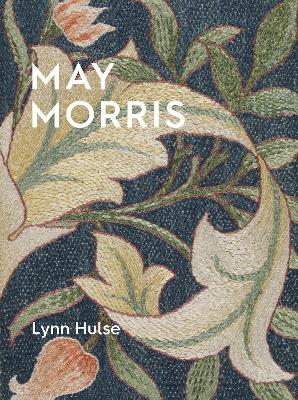 May Morris: The Essence and Soul of Beautiful Embroidery