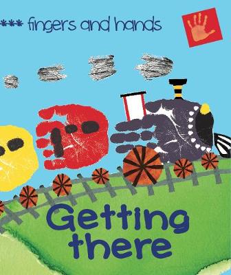 Fingers and Hands: Getting There