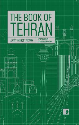 Book of Tehran: A City in Short Fiction