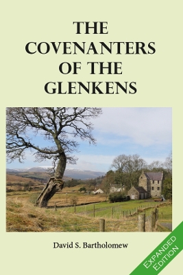 Covenanters of the Glenkens 2nd Enlarged edition