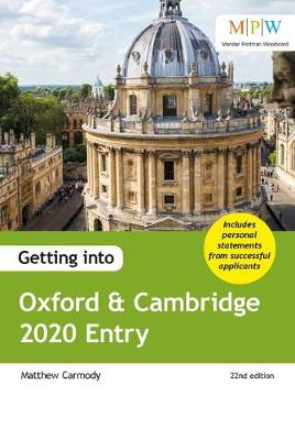 Getting into Oxford & Cambridge 2020 Entry 22nd Revised edition