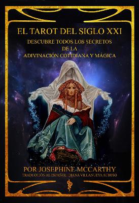 El Tarot del Siglo XXI  - escubre todos los secretos de la adivinaciÃ³n cotidiana y mÃ¡gica