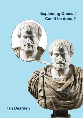 Explaining Oneself - Can it be done?