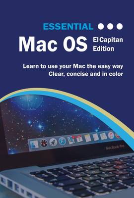 Essential Mac OS: El Capitan Edition El Capitan ed
