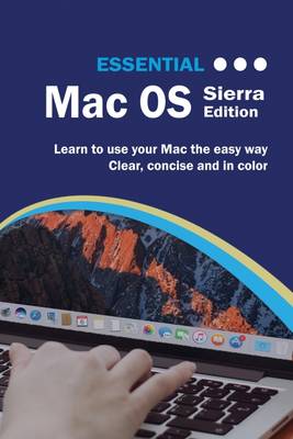Essential Mac OS: Sierra Editon Sierra ed
