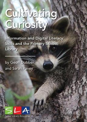 Cultivating Curiosity: Information Literacy Skills and the Primary School Library 2018