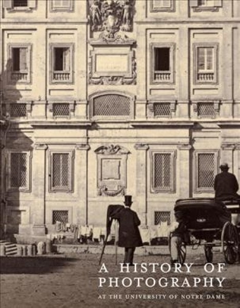 History of Photography at the University of Notre Dame: 2 Volume Box Set