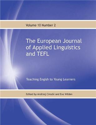 European Journal of Applied Linguistics and TEFL Volume 10 No.2: Teaching English to Young Learners