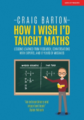 How I Wish I Had Taught Maths: Reflections on research, conversations with  experts, and 12 years of mistakes