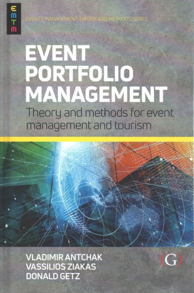 Event Portfolio Management: Theory and methods for event management and tourism