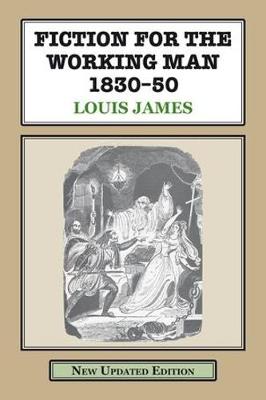 Fiction for the Working Man 1830-50: A Study of the Literature Produced for the Working Classes in Early Vict 3rd Enlarged edition