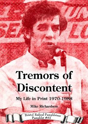 Tremors of Discontent: My Life in Print 1970-1988